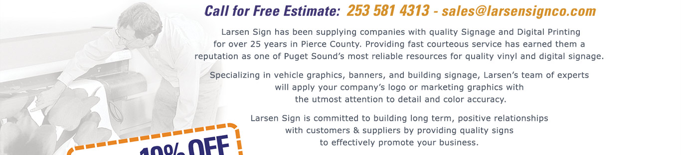 Free Estimate call 253-581-4313 - sales@lasensignco.com